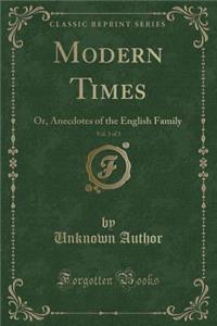Modern Times, Vol. 3 of 3