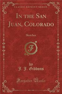 In the San Juan, Colorado