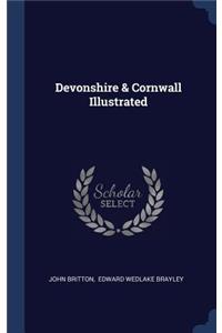 Devonshire & Cornwall Illustrated