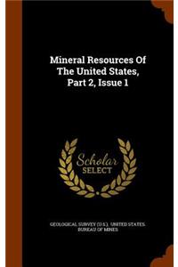 Mineral Resources of the United States, Part 2, Issue 1