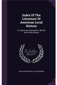 Index Of The Literature Of American Local History