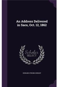 An Address Delivered in Saco, Oct. 12, 1862