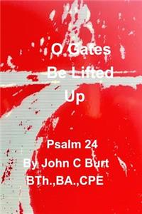O Gates Be Lifted Up
