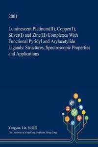 Luminescent Platinum(ii), Copper(i), Silver(i) and Zinc(ii) Complexes with Functional Pyridyl and Arylacetylide Ligands