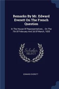 Remarks By Mr. Edward Everett On The French Question