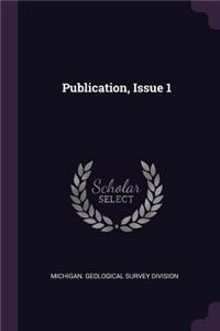 Publication, Issue 1