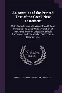 An Account of the Printed Text of the Greek New Testament