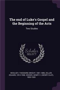 The end of Luke's Gospel and the Beginning of the Acts