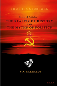 reality of history and the myths of politics