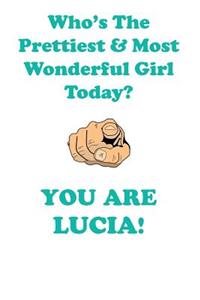 Lucia Is the Prettiest Affirmations Workbook Positive Affirmations Workbook Includes: Mentoring Questions, Guidance, Supporting You