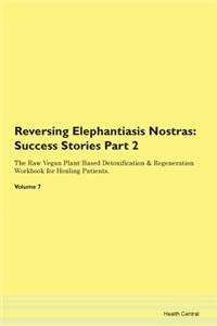 Reversing Elephantiasis Nostras