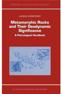 Metamorphic Rocks and Their Geodynamic Significance