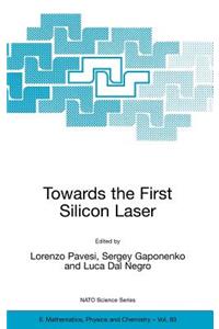 Towards the First Silicon Laser