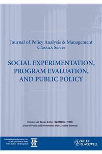 Social Experimentation, Program Evaluation, and Public Policy