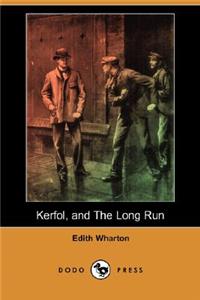 Kerfol, and the Long Run (Dodo Press)