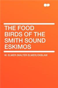 The Food Birds of the Smith Sound Eskimos