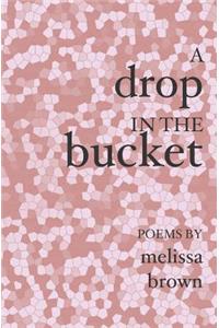 A Drop in the Bucket