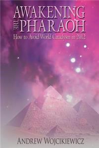 Awakening the Pharaoh