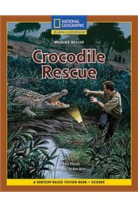 Content-Based Chapter Books Fiction (Science: Wildlife Rescue): Crocodile Rescue