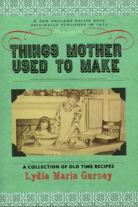 Things Mother Used to Make