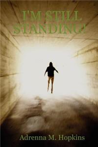 I'm Still Standing!