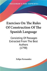 Exercises On The Rules Of Construction Of The Spanish Language
