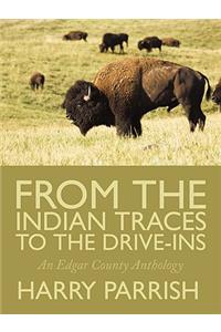 From the Indian Traces to the Drive-Ins