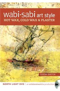 Wabi Sabi Art Style - Hot Wax, Cold Wax and Plaster