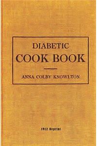 Diabetic Cookbook - 1912 Reprint