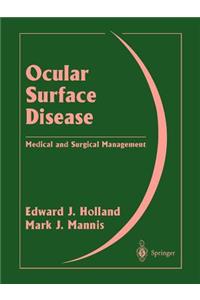 Ocular Surface Disease: Medical and Surgical Management