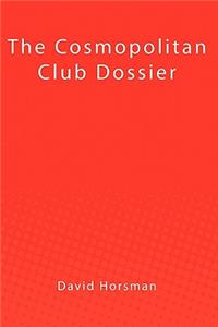 Cosmopolitan Club Dossier