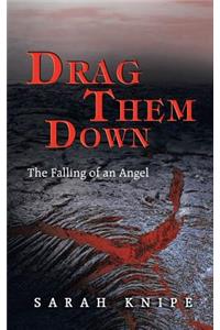 Drag Them Down