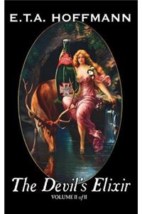 The Devil's Elixir, Vol. II of II by E.T A. Hoffman, Fiction, Fantasy