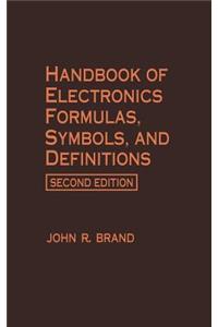 Handbook of Electronics Formulas, Symbols, and Definitions