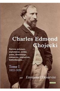 Charles Edmond Chojecki - Tome I