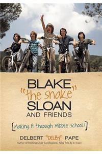 Blake the Snake Sloan and Friends