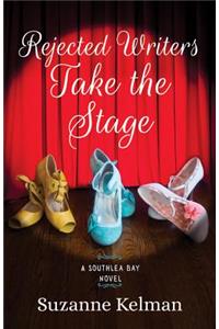 Rejected Writers Take the Stage