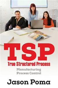 Tsp True Structured Process