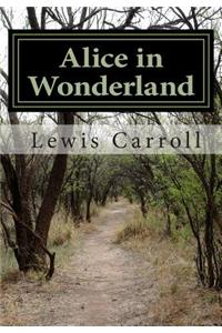 Alice in Wonderland by Lewis Carroll