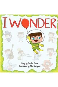 I Wonder