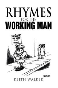 Rhymes for the Working Man
