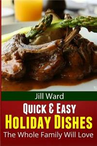 Quick & Easy Holiday Dishes