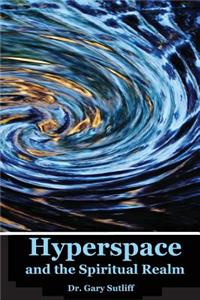 Hyperspace and the Spiritual Realm