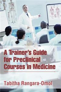 Trainer's Guide for Preclinical Courses in Medicine