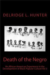 Death of the Negro