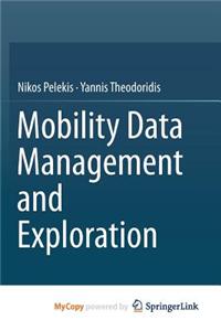 Mobility Data Management and Exploration