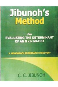 Jibunoh's Method for Evaluating the Determinant of an N x N Matrix