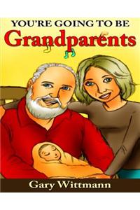 You're Going To Be Grandparents
