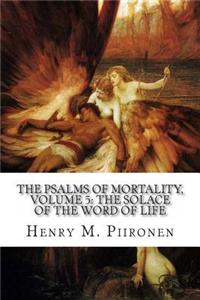 The Psalms of Mortality, Volume 5