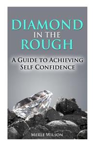 Diamond in the Rough